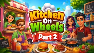 🍔 Kitchen On Wheels Walkthrough Part 2 | Mobile Gameplay (Android/iOS) screenshot 4
