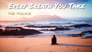 Every Breath You Take - The Police