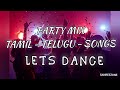 Party songs mix 2 nonstop collectiontamiltelugulets dance