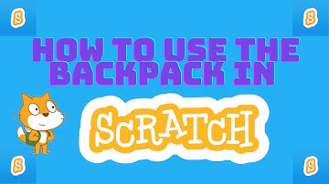 How to use the Backpack in Scratch |