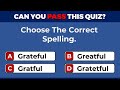 Spelling quiz  can you score 2020  part 34