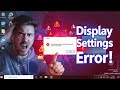 How to fix 'The display settings could not be saved' on Windows