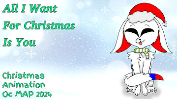 All I Want For Christmas Is You OC MAP l CANCELED TILL NEXT YEAR l 23/24