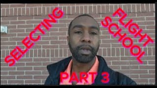 Selecting A Flight School   Part 3 by JDTheBlackPilot 13 views 3 months ago 7 minutes, 32 seconds