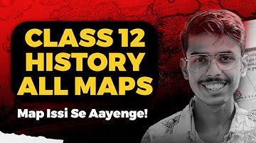 Class 12 History Map Work | All Maps in One Video | Board Exam 2024 CBSE Humanities