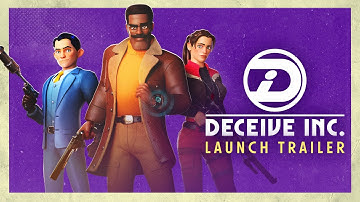 Deceive Inc. - Launch Trailer | Spy Game on PS5, Xbox Series S|X, Steam, & Epic Games Store