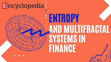 【Entropy】Entropy and Multifractal Systems in Finance