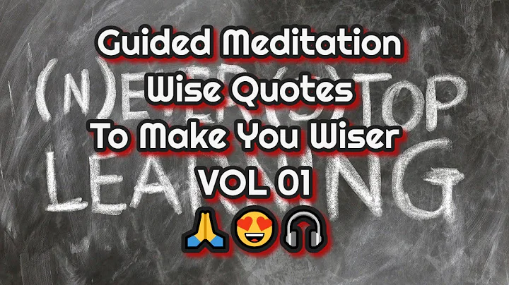 Guided Meditation Wise Quotes to Make You Wiser  V...