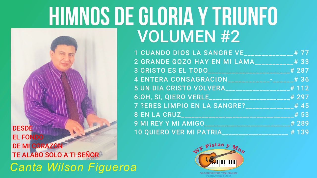 HIMNOS DE GLORIA Y TRIUNFO VOLUMEN 2 Canta Wilson Figueroa