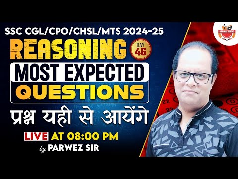 Reasoning Most Expected Questions  Day-46 | CGL | CPO | CHSL | MTS 2025 By Parwez Sir #abhinaymaths