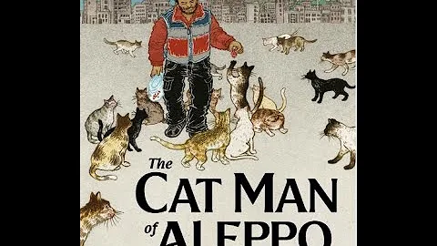 Read Aloud of The Cat Man of Aleppo by Irene Latha...