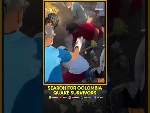 Colombia Earthquake: Rescuers Hold Desperate Search For Survivors | WION Shorts