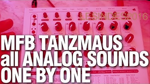 MFB TANZMAUS // ONE BY ONE // TWEAKING AND EXPLORING THE ANLOG SINGLE SOUNDS
