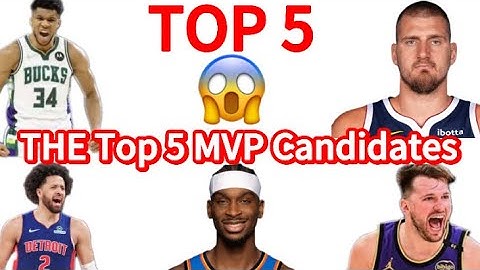 The Top 5 MVP Candidates For This Season 