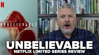 Unbelievable (2019) Netflix Limited Series Review