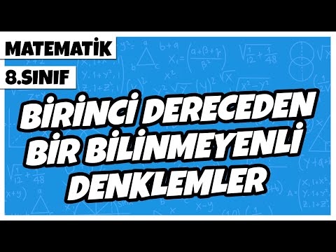 8. Sınıf Matematik - Birinci Dereceden Bir Bilinmeyenli Denklemler | 2022