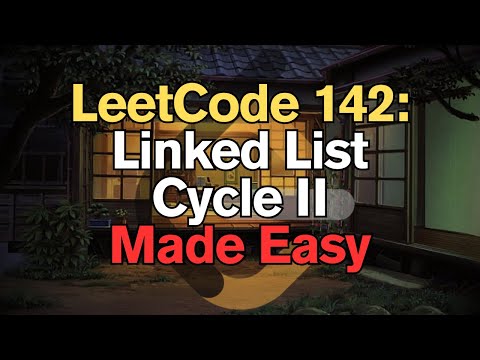 LeetCode 142: Linked List Cycle II Made Easy For Complete Beginners – Python Tutorial