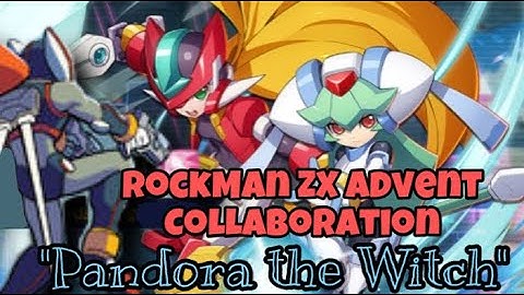RockMan X DiVE- ZX Advent Collab Event "Pandora The Witch" All Item Locations+Playthrough