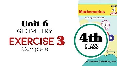 class 4 math, Unit 6, Geometry, Exercise 3 Complete | Chapter 6, Exercise 3