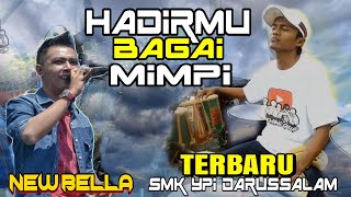 HADIRMU BAGAI MIMPI - GERRY MAHESA NEW BELLA LIVE SMK YPI DARUSSALAM 2019