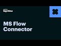Signnow ms flow connector