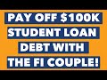 75: Paying off $100k Student Loan Debt with The FI Couple!