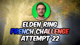 THE BEASTMAN BODY BLOCK - Elden Ring French Challenge [Attempt 22]