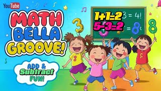 Math Bella Groove 🎵 | Fun Kids Song to Learn Addition and Subtraction!