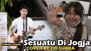 SESUATU DI  JOGJA - ADHITIA SOFYAN (LIRIK) COVER BY TRI SUAKA DI MENOEWA KOPI JOGJA