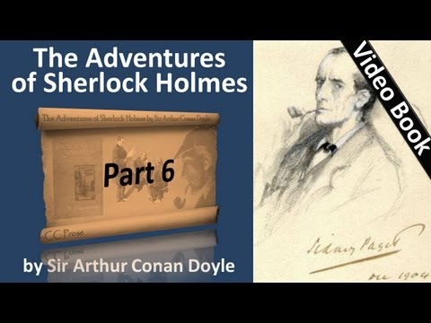 Part 6 - The Adventures of Sherlock Holmes Audiobo...