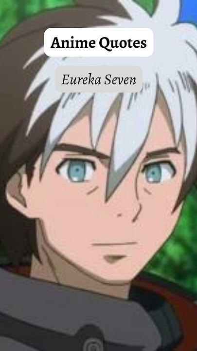 No need to beg 💙 - Anime Quotes #shorts #anime #quotes #eurekaseven #rentonthurston