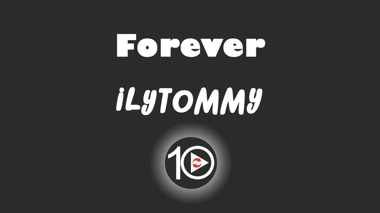 Forever ilytommy перевод на русский. Forever ilytommy. Forever ilytommy альбом. Ilytommy.