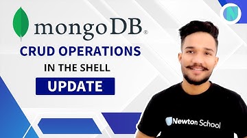 MongoDB CRUD Operations in the Shell: Update | Newton School