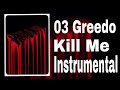 03 Greedo Kill Me Instrumental mp3