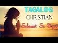 TAGALOG WORSHIP CHRISTIAN SONGS 2021 🙏 ONE HOUR NONSTOP WORSHIP SONGS 🙏 SALAMAT SA DIYOS