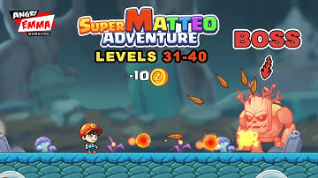 Super Matteo Adventure - Levels 31-40 + BOSS