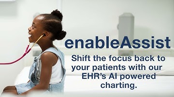 Revolutionize Your Pediatric Practice with enableAssist: AI Powered Charting for Doctors!
