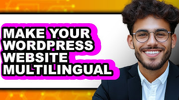 How To Make Your WordPress Website Multilingual - Step By Step