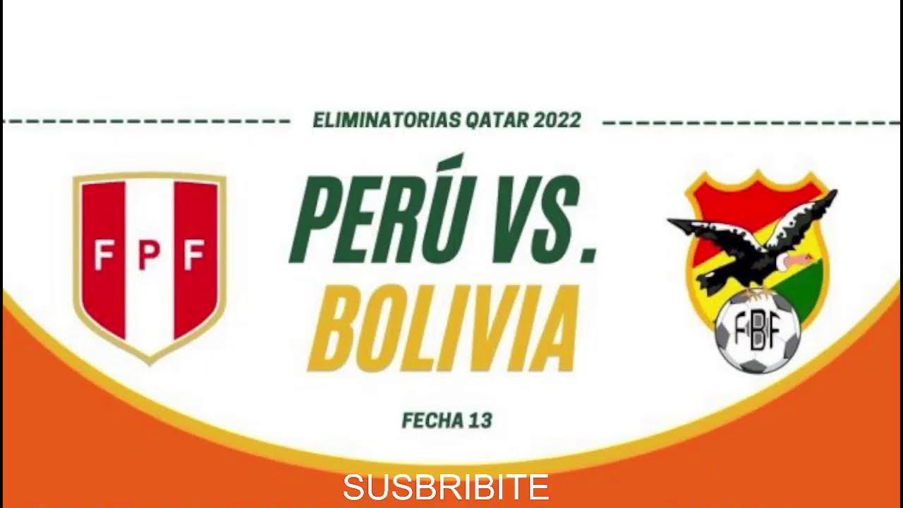 PERU VS BOLIVIA ELIMINATORIAS QATAR 2022 YouTube