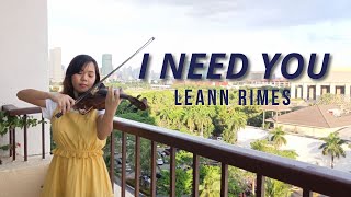 I Need You  Leann Rimes  Violin Cover