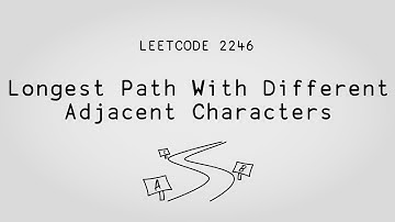 Funky Tree Climbing – Longest Path With Different Adjacent Characters – Leetcode 2246
