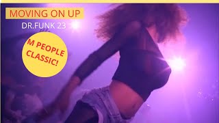 M People - Moving On Up - 2023 Remake by Dr.Funk