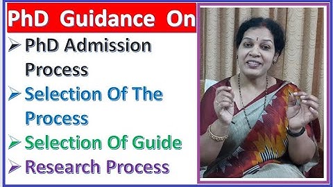Complete Guidelines On PhD Course - Admission - Selection Process - Research Process