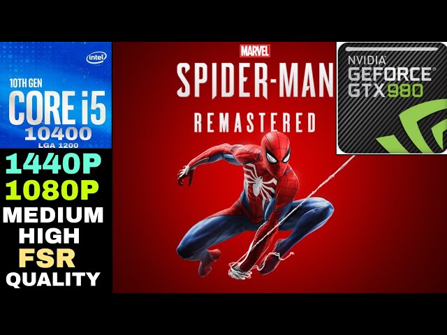 GTX 980, Marvel's Spider Man Remastered