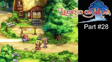 Legend of Mana - Guided Walkthrough - Part 28