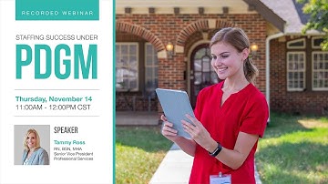 Staffing Success Under Patient-Driven Groupings Model (PDGM)