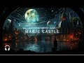 Magic castle - Ethereal Fantasy Ambient Music for Serene Relaxation