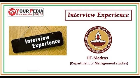 Interview Experience | DoMS | IIT Madras | Interview Questions for IIT Madras Management department