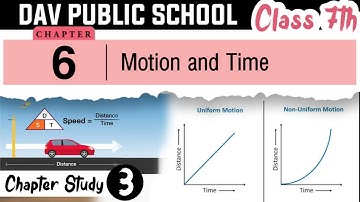 Chapter 6 | Motion and Time | Class 7 DAV Science | Chapter Study | (Part 3) 🔥🔥🔥
