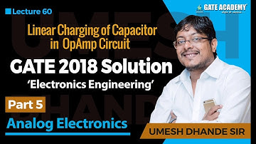 GATE 2018 Solution | Part 5 | Electronics Engineering | Analog Electronics